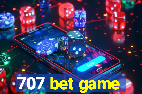 707 bet game